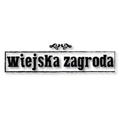 WIEJSKA ZAGRODA